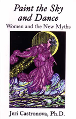 Paint the Sky and Dance: Women and the New Myths